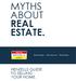 MYTHS ABOUT REAL ESTATE.