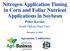 Nitrogen Application Timing in Corn and Foliar Nutrient Applications in Soybean