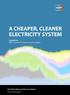 A CHEAPER, CLEANER ELECTRICITY SYSTEM