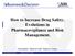 How to Increase Drug Safety. Evolutions in Pharmacovigilance and Risk Management.