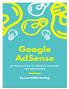 Table of Contents. How to manage your sites in AdSense?...7. How to create a first ad unit in Adsense?...8