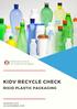 Colophon. KIDV Recycle Check rigid plastic packaging. Version 2019 Publication date: 20 November 2018