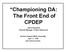Championing DA: The Front End of CPDEP