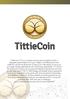 TittieCoin (TIT) is a cryptocurrency service platform that is designed specifically to suit your needs in this Blockchain era. TittieCoin will be the
