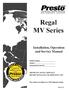 Regal MV Series. Installation, Operation and Service Manual. Model Number Serial # Date placed in service