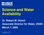 Science and Water Availability Dr. Robert M. Hirsch Associate Director for Water, USGS March 7, 2005