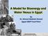 A Model for Bioenergy and Water Nexus in Egypt. By Dr. Ahmed Abdelati Ahmed Egypt GBEP Focal Point