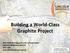 Building a World- Class Graphite Project
