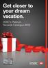 Get closer to your dream vacation. HSBC s Platinum Rewards Catalogue 2018