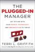 Praise for The Plugged-In Manager