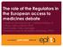 The role of the Regulators in the European access to medicines debate