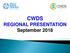 CWDS REGIONAL PRESENTATION September 2018