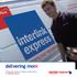delivering more You ll get more than just a delivery company with us, i.e. interlink express