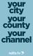 your city your county your channel