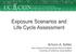 Exposure Scenarios and Life Cycle Assessment. Arturo A. Keller Bren School of Environmental Science & Mgmt University of California, Santa Barbara