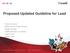 Proposed Updated Guideline for Lead. France Lemieux Water and Air Quality Bureau Health Canada CWWA Window on Ottawa June 6, 2017 Ottawa, ON