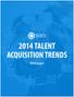 2014 Talent Acquisition Trends 1