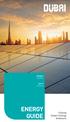 DUBAI ENERGY GUIDE. Fueling Dubai s Energy Ambitions