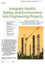 Early implementation of health, safety, Integrate Health, Safety, and Environment into Engineering Projects. Safety