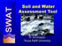 Soil and Water Assessment Tool. R. Srinivasan Texas A&M University