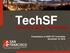 TechSF. Innovative Sector Partnership. Presentation to WISF-ICT Committee November 19, Building Tomorrow s Workforce Today