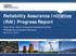 Reliability Assurance Initiative (RAI) Progress Report