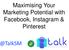Maximising Your Marketing Potential with Facebook, Instagram &