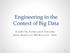 Engineering in the Context of Big Data. Jennifer Dy, Northeastern University Sriram Raghavan, IBM Research - India