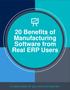 20 Benefits of Manufacturing Software from Real ERP Users