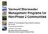 Vermont Stormwater Management Programs for Non-Phase 2 Communities