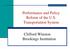 Performance and Policy Reform of the U.S. Transportation System. Clifford Winston Brookings Institution