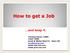 How to get a Job. and keep it. Thomas Davis, CRNA Chief CRNA Scott & White Med Ctr. Main OR