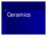 Comparison metals v p ceramics Metals Ceramics