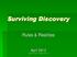 Surviving Discovery. Rules & Realities