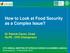 How to Look at Food Security as a Complex Issue? Dr Patrick Caron, Cirad HLPE / CFS Chairperson