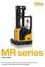 MR series. 1,400kg 2,500kg. The next level in reach truck productivity, delivered through innovation, technology and ergonomic design.