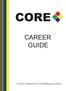 CORE CAREER GUIDE. A New Dimension in Profiling Excellence