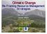 Climate Change. Re-Framing Resource Management Strategies