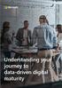 Understanding your journey to data-driven digital maturity