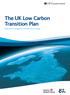 The UK Low Carbon Transition Plan. National strategy for climate and energy