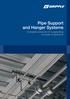 Pipe Support and Hanger Systems. Complete solutions for suspending all types of pipework