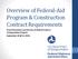 Overview of Federal-Aid Program & Construction Contract Requirements