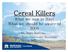 Cereal Killers. What we saw in 2007 What we should be aware of. Dr. Mary Burrows Montana State University i Bozeman, MT