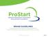BRAND GUIDELINES. This document provides intitial guidance on the usage of the ProStart logo.