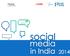Table of Contents EXECUTIVE SUMMARY 2 OVERVIEW OF SOCIAL MEDIA IN INDIA 3 SOCIAL MEDIA USAGE ACROSS DEMOGRAPHICS 4
