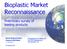 Bioplastic Market Reconnaissance