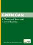 Green GAB: A Glossary of Terms used in Green Business. Green For All CAP Green Business Content