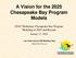 A Vision for the 2025 Chesapeake Bay Program Models