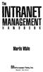 The INTRANET MANAGEMENT HANDBOOK. Martin White. Information Today, Inc. Medford, New Jersey