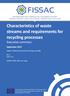 Characteristics of waste streams and requirements for recycling processes Executive summary